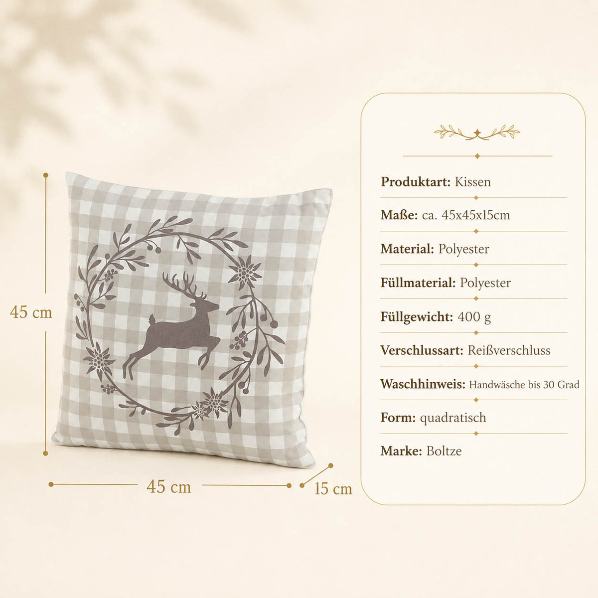 Infografik Hirsch Kissen „Leopold“ von Boltze: Maße 45x45x15 cm, Polyester, 400 g Füllung, Reißverschluss, Handwäsche bis 30 Grad