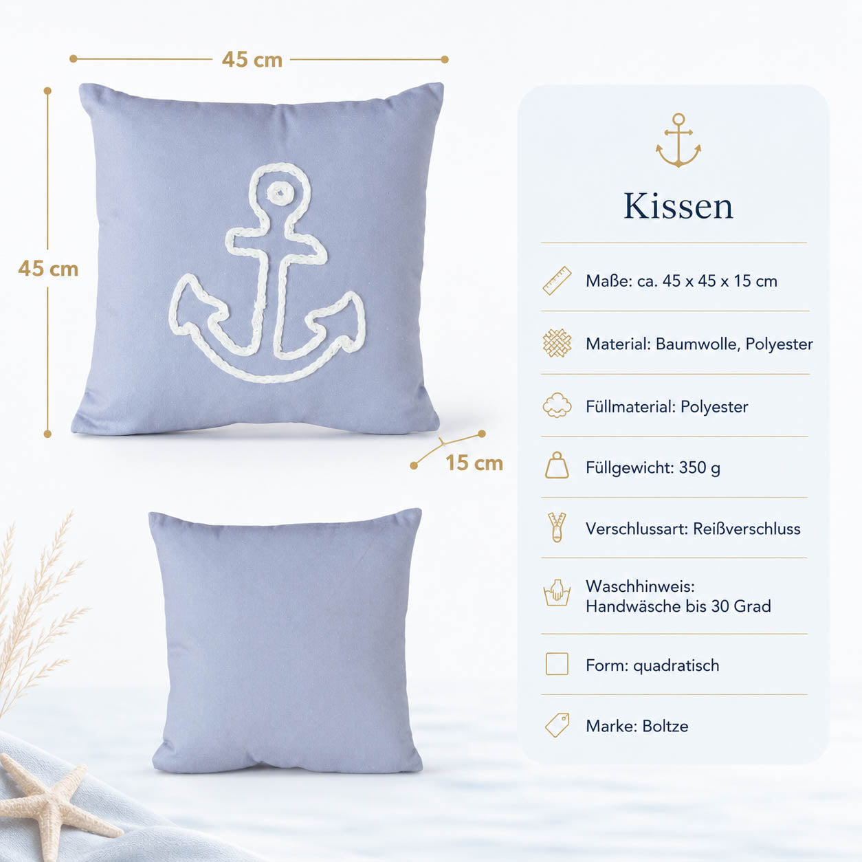 Produktdetails Kissen mit Anker hellblau: 45x45x15 cm, Baumwolle und Polyester, Füllung 350 g, Reißverschluss, Handwäsche bis 30 Grad