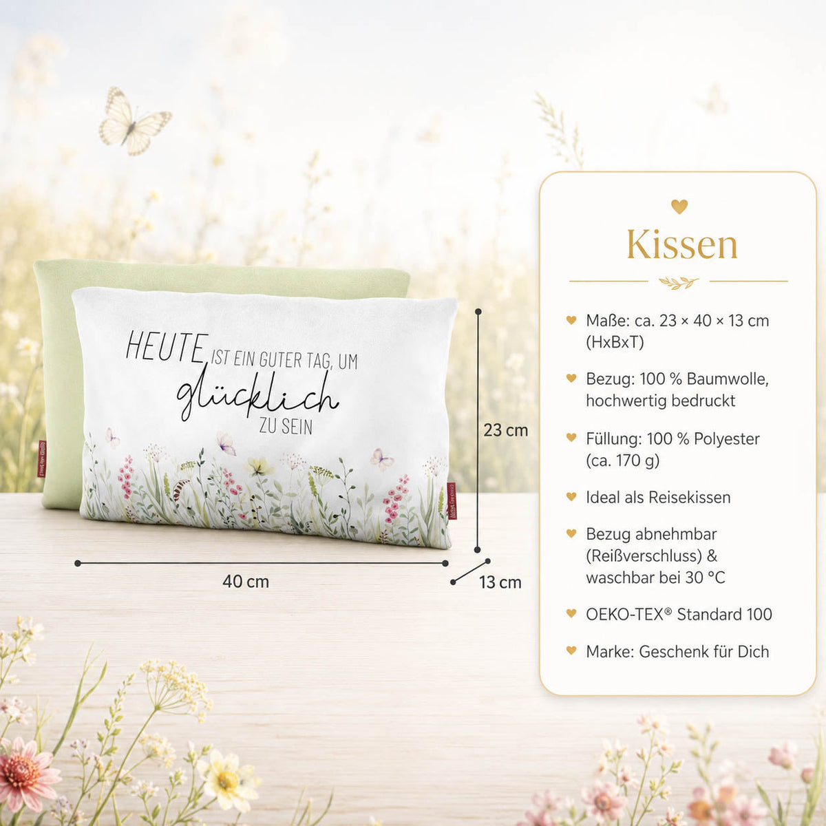 Produktdetails Kissen: 23 x 40 x 13 cm, Bezug 100 Prozent Baumwolle, Füllung 100 Prozent Polyester 170 g, waschbar bei 30 Grad, OEKO-TEX Standard 100