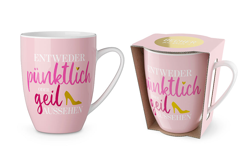 Lustige Tasse „Entweder pünktlich oder geil aussehen“ – Malou Home Design®