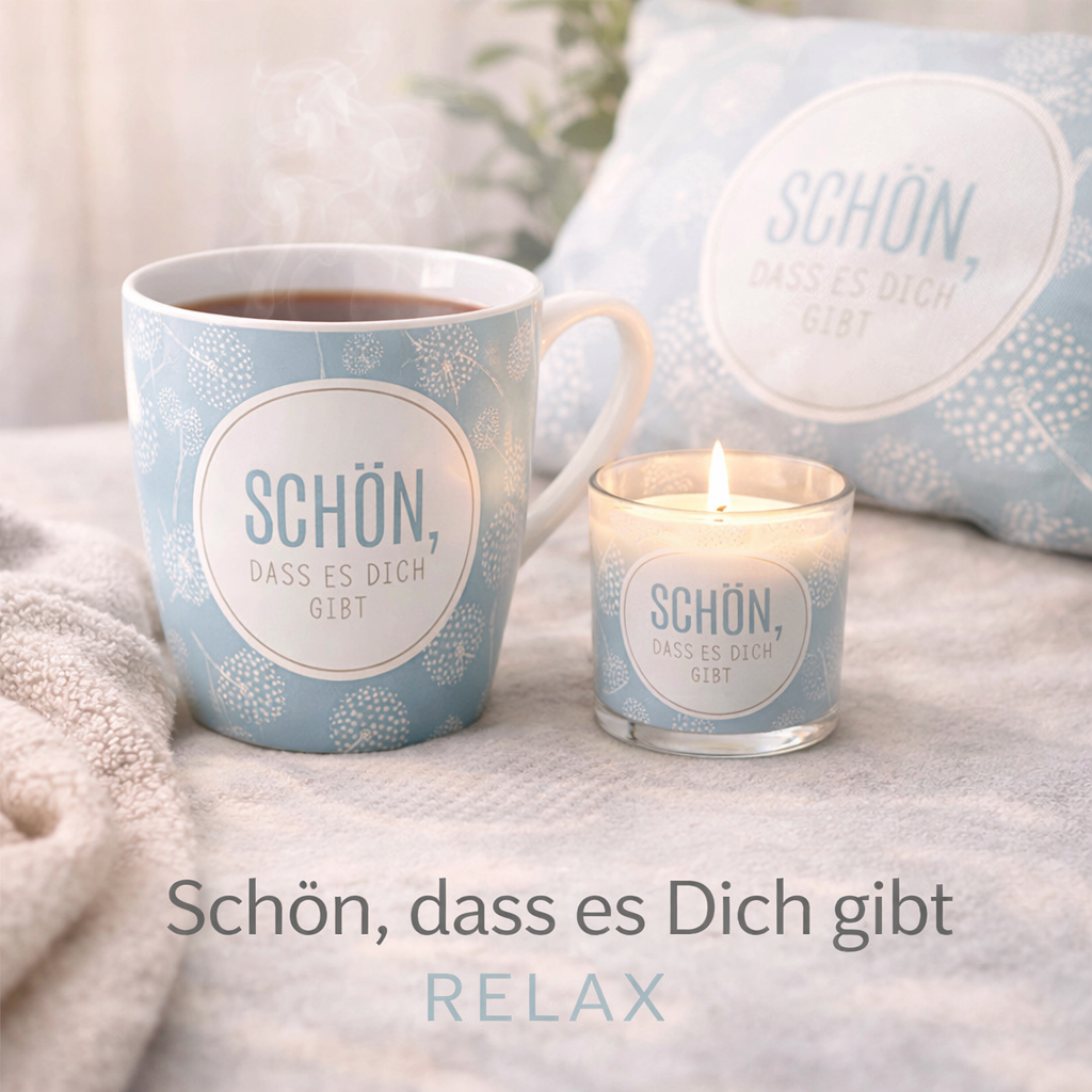 Geschenkideen mit Spruch "Schön dass es dich gibt" aus der Relax Serie - Entspannung