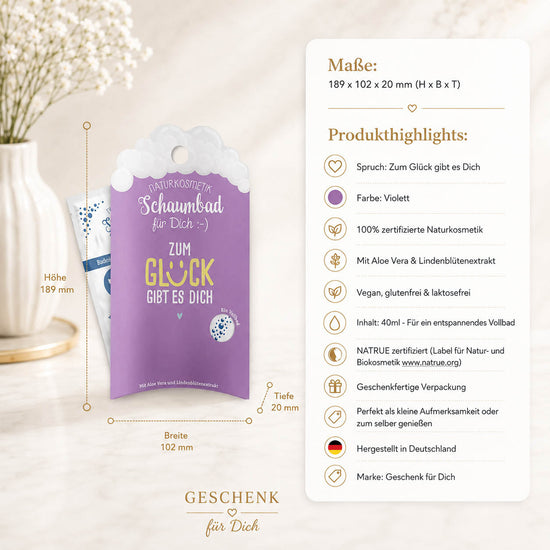 Naturkosmetik Schaumbad „Zum Glück gibt es Dich“ Violett – Geschenk für Dich (Highlight)