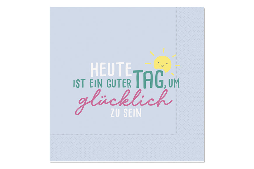 Servietten Heute ist ein guter Tag um glücklich zu sein in Hellblau – Geschenk für Dich