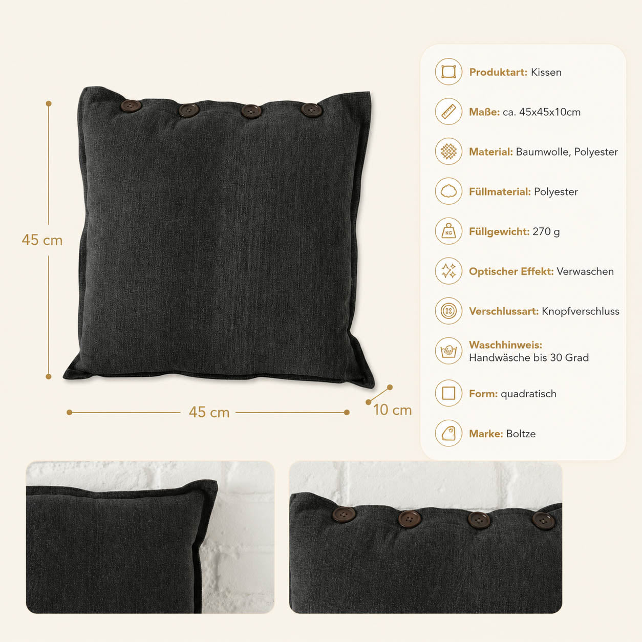 Infografik Sofakissen schwarz „Joscha“ von Boltze: Maße 45x45x10 cm, Bezug aus Baumwolle und Polyester, 270 g Polyesterfüllung, Knopfverschluss, Handwäsche bis 30 Grad