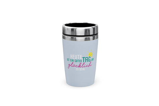 Thermobecher to go Heute ist ein guter Tag um glücklich zu sein in Hellblau – Geschenk für Dich