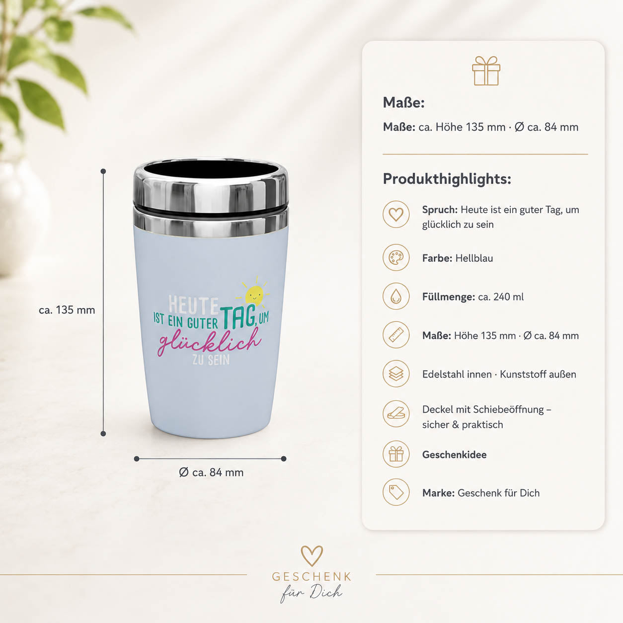 Thermobecher to go Heute ist ein guter Tag – Produktdetails & Maße