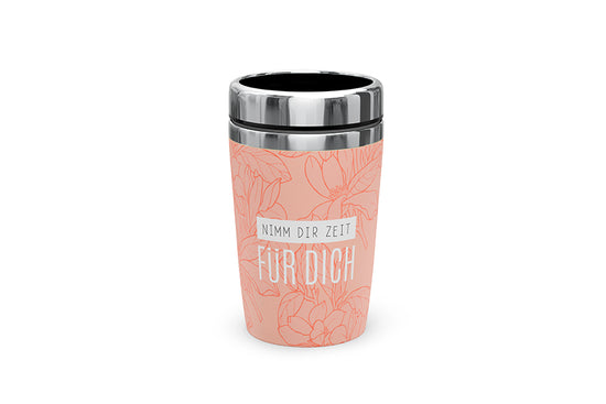 Thermobecher to go Nimm Dir Zeit für Dich