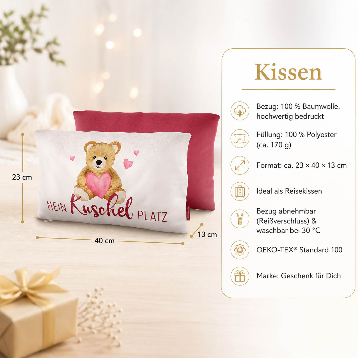 Produktdetails Kissen: 23 x 40 x 13 cm, Bezug 100 Prozent Baumwolle, Füllung 100 Prozent Polyester 170 g, waschbar bei 30 Grad, OEKO-TEX Standard 100