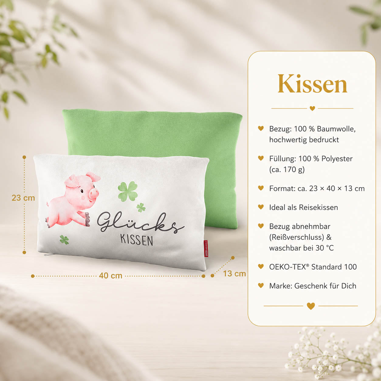 Produktdetails Kissen: 23 x 40 x 13 cm, Bezug 100 Prozent Baumwolle, Füllung 100 Prozent Polyester 170 g, waschbar bei 30 Grad, OEKO-TEX Standard 100