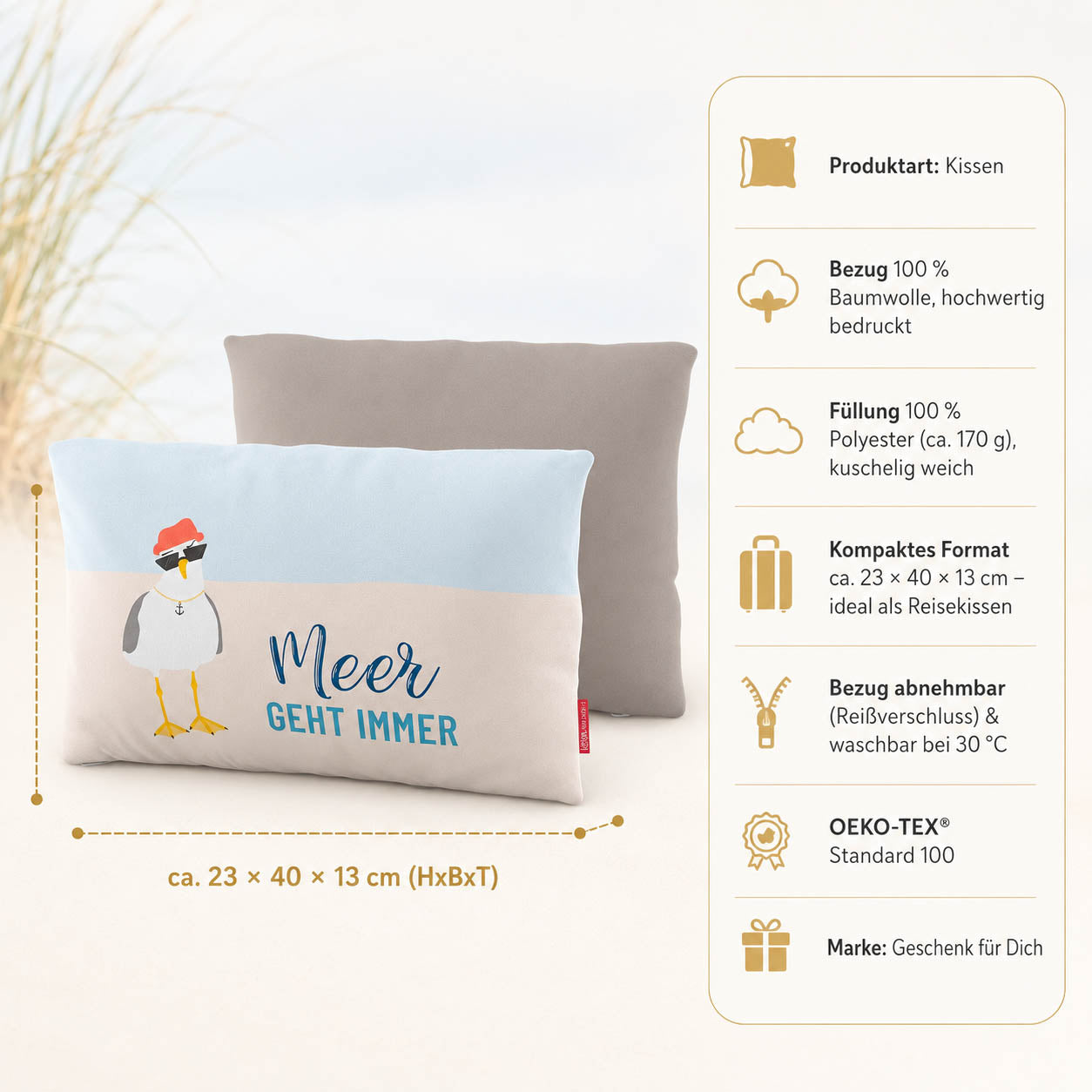 Produktdetails Kissen: 23 x 40 x 13 cm, Bezug 100 Prozent Baumwolle, Füllung 100 Prozent Polyester 170 g, waschbar bei 30 Grad, OEKO-TEX Standard 100