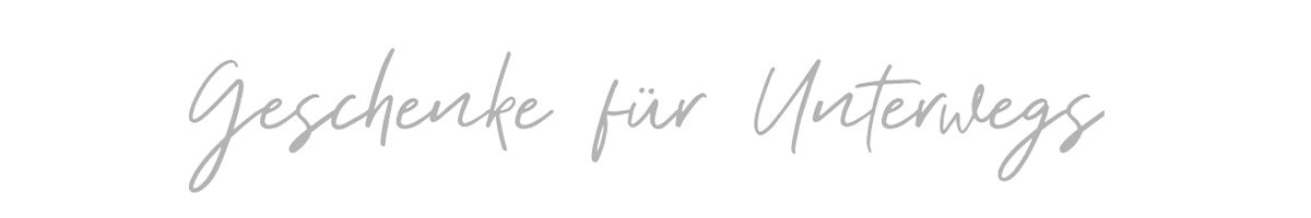 Geschenke für Unterwegs